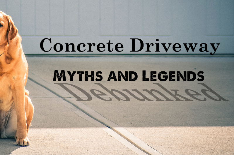Concrete Driveway Myths and Legends are common for such a good paving material. So we're here to set the record straight!